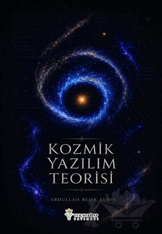 Kozmik Yazılım Teorisi – Abdullah Beşir Aydın – Verno Kitap kitap kapağı