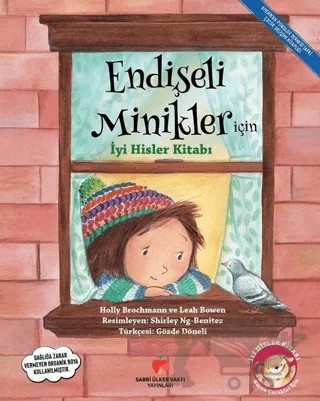 Endişeli Minikler İçin İyi Hisler Kitabı – Holly Brochmann, Leah Bowen – Sabri Ülker Vakfı Yayınları kitap kapağı