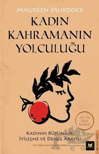 Kadın Kahramanın Yolculuğu – Maureen Murdock – Beyaz Baykuş Yayınları kitap kapağı
