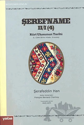 Şerefname Kürt Ulusunun Tarihi 2. Cildin Birinci Kitabı 4: Kronoloji – Şerafeddin Han – Yaba Yayınları kitap kapağı