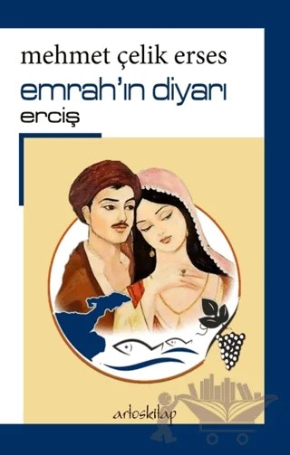 Emrah'ın Diyarı Erciş – Mehmet Çelik Erses – Artos Kitap kitap kapağı