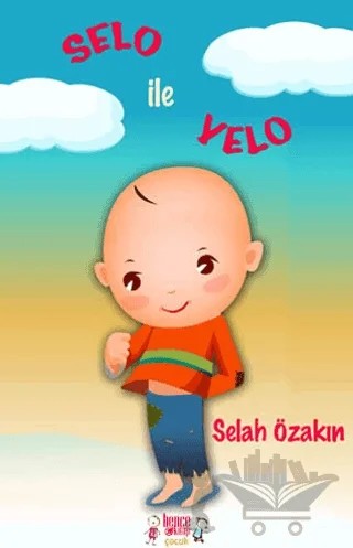 Selo ile Yelo – Selah Özakın – Bencekitap kitap kapağı