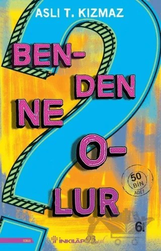 Benden Ne Olur – Aslı T. Kızmaz – İnkılap Kitabevi kitap kapağı