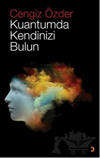 Kuantumda Kendinizi Bulun – Cengiz Özder – Cinius Yayınları kitap kapağı