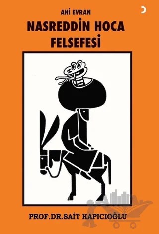 Ahi Evran Nasreddin Hoca Felsefesi – Sait Kapıcıoğlu – Cinius Yayınları kitap kapağı
