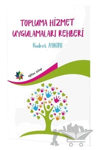 Topluma Hizmet Uygulamaları Rehberi – Kudret Aykırı – Eğiten Kitap kitap kapağı