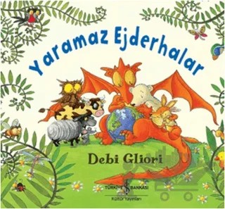 Yaramaz Ejderhalar – Debi Gliori – İş Bankası Kültür Yayınları kitap kapağı