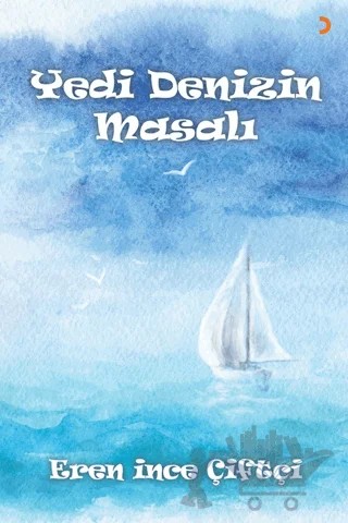 Yedi Denizin Masalı – Eren İnce Çiftçi – Cinius Yayınları kitap kapağı