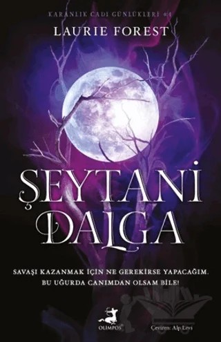 Şeytani Dalga - Karanlık Cadı Günlükleri 4 – Laurie Forest – Olimpos Yayınları kitap kapağı