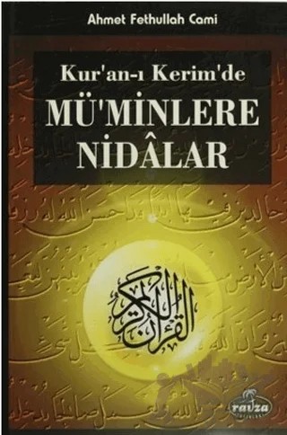 Kur'an-ı Kerim'de Mü'minlere Nidalar – Ahmet Fethullah Cami – Ravza Yayınları kitap kapağı