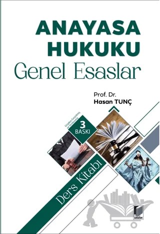 Anayasa Hukuku Genel Esaslar Ders Kitabı – Hasan Tunç – Adalet Yayınevi kitap kapağı