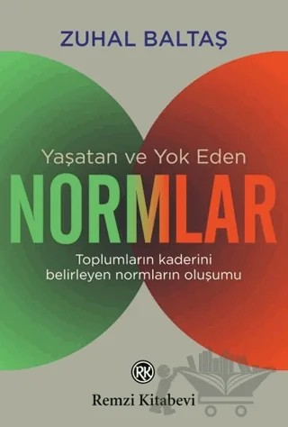 Yaşatan ve Yok Eden Normlar – Zuhal Baltaş – Remzi Kitabevi kitap kapağı