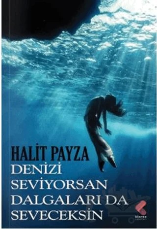 Denizi Seviyorsan Dalgaları da Seveceksin – Ali Varol – Klaros Yayınları kitap kapağı
