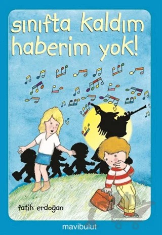 Sınıfta Kaldım Haberim Yok – Fatih Erdoğan – Mavibulut Yayınları kitap kapağı