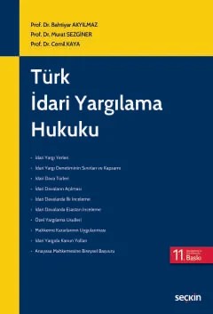 Türk İdari Yargılama Hukuku – Bahtiyar Akyılmaz, Murat Sezginer, Cemil Kaya – Seçkin Yayıncılık kitap kapağı