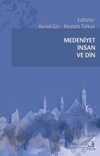 Medeniyet İnsan ve Din – Kolektif – Fecr Yayınları kitap kapağı