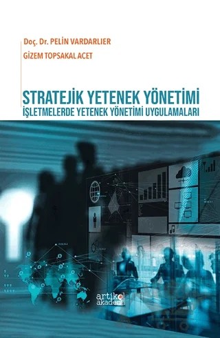 Stratejik Yetenek Yönetimi – Pelin Vardarlıer, Gizem Topsakal Acet – Artikel Akademi kitap kapağı