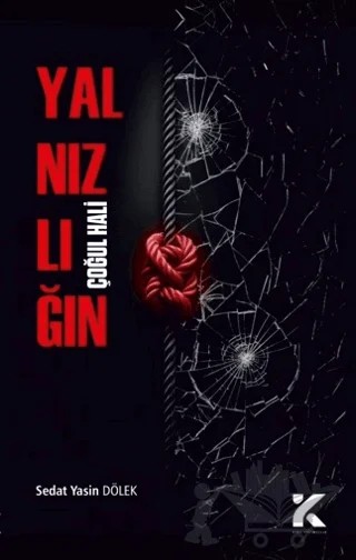 Yalnızlığın Çoğul Hali – Sedat Yasin Dölek – Kiba Yayımcılık kitap kapağı