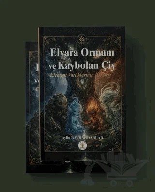 Elvara Ormanı ve Kaybolan Çiy – Aylin Bayrakdarlar – Yazar Ağacı Yayınevi kitap kapağı