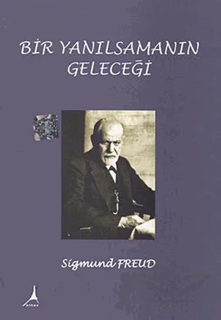Bir Yanılsamanın Geleceği – Sigmund Freud – Alter Yayıncılık kitap kapağı