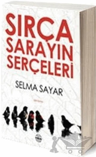 Sırça Sarayın Serçeleri – Selma Sayar – Mühür Kitaplığı kitap kapağı