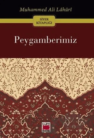 Peygamberimiz – Muhammed Ali Lahuri – Elips Kitap kitap kapağı