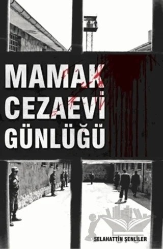 Mamak Cezaevi Günlüğü – Selahattin Şenliler – Yüzde İki Yayınları kitap kapağı