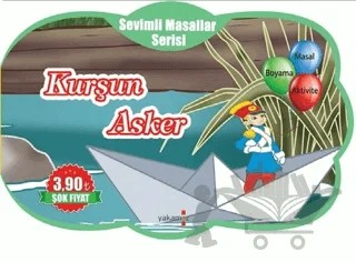 Kurşun Asker - Sevimli Masallar Serisi – Kolektif – Yakamoz Yayınevi kitap kapağı