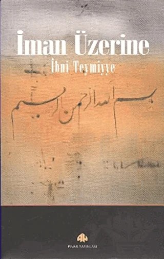 İman Üzerine – Takiyyuddin İbn Teymiyye – Pınar Yayınları kitap kapağı