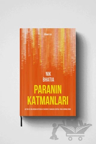 Paranın Katmanları – Nik Bhatia – Liberus Yayınları kitap kapağı