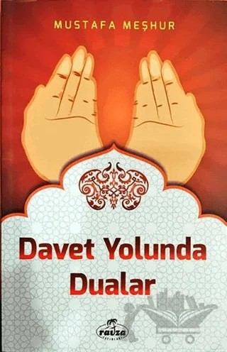 Davet Yolunda Dualar – Mustafa Meşhur – Ravza Yayınları kitap kapağı