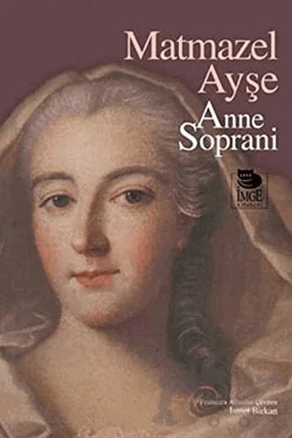 Matmazel Ayşe – Anne Soprani – İmge Kitabevi Yayınları kitap kapağı