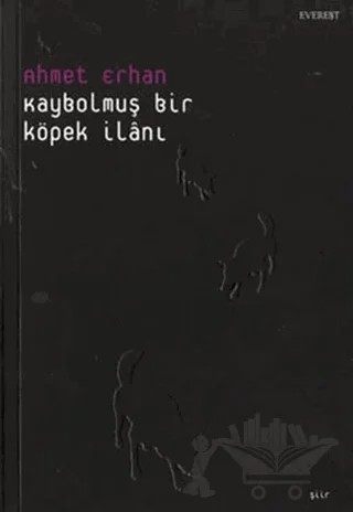 Kaybolmuş Bir Köpek İlanı – Ahmet Erhan – Everest Yayınları kitap kapağı