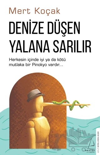 Denize Düşen Yalana Sarılır – Mert Koçak – Destek Yayınları kitap kapağı