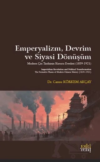 Emperyalizm, Devrim ve Siyasi Dönüşüm – Cansu Körkem Akçay – Eski Yeni Yayınları kitap kapağı