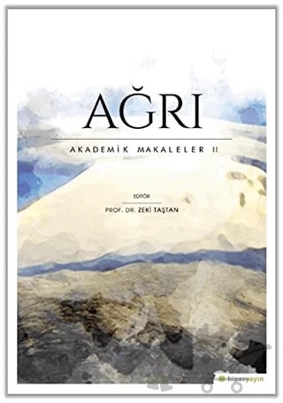 Ağrı - Akademik Makaleler 2 – Zeki Taştan – Hiperlink Yayınları kitap kapağı