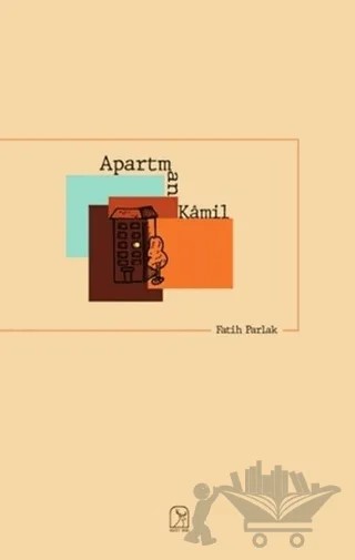 Apartman Kamil – Fatih Parlak – Kuzey Işığı Yayınları kitap kapağı