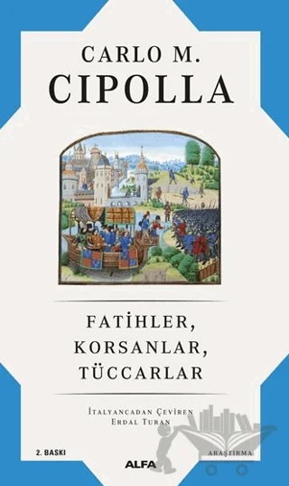 Fatihler, Korsanlar, Tüccarlar – Carlo M. Cipolla – Alfa Yayınları kitap kapağı