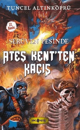 Serüven Peşinde 2 - Ateş Kent’ten Kaçış – Tuncel Altınköprü – Genç Hayat kitap kapağı