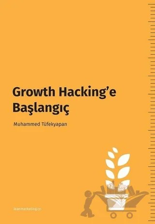 Growth Hacking’e Başlangıç – Muhammed Tüfekyapan – Cinius Yayınları kitap kapağı