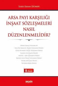 Arsa Payı Karşılığı İnşaat Sözleşmeleri Nasıl Düzenlenmelidir? – İlker Hasan Duman – Seçkin Yayıncılık kitap kapağı