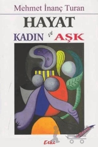 Hayat Kadın ve Aşk – Mehmet İnanç Turan – Etki Yayınları kitap kapağı