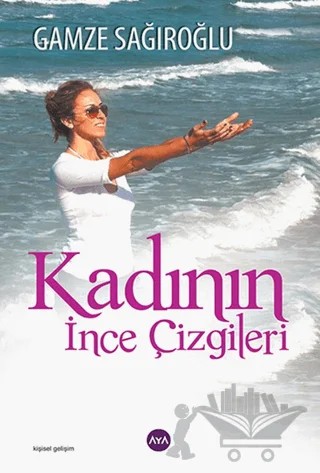 Kadının İnce Çizgileri – Gamze Sağıroğlu – Aya Kitap kitap kapağı