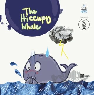 The Hiccupy Whale - Resimli İngilizce Öykü Kitabı – House of Geist – Pötikare Yayıncılık kitap kapağı