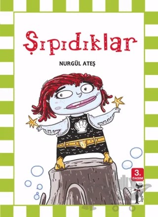 Şıpıdıklar – Nurgül Ateş – Çizmeli Kedi Yayınları kitap kapağı
