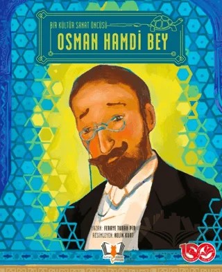 Bir Kültür Sanat Öncüsü Osman Hamdi Bey – Feraye Turan Pir – HayalPerest Kitap kitap kapağı