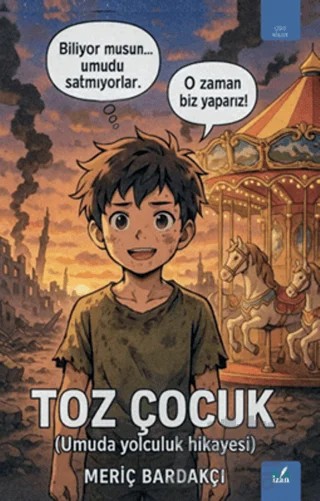 Toz Çocuk – Meriç Bardakçı – İzan Yayıncılık kitap kapağı