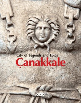 City of Legends and Epics Çanakkale – Filiz Özdem – Yapı Kredi Yayınları kitap kapağı