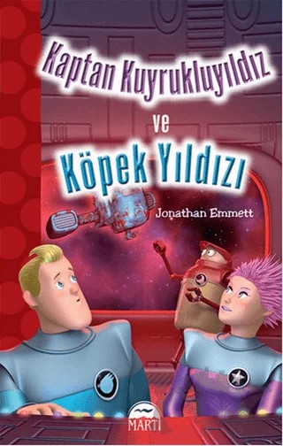 Kaptan Kuyrukluyıldız ve Köpek Yıldızı – Jonathan Emmett – Martı Çocuk Yayınları kitap kapağı