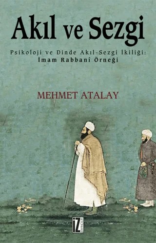 Akıl ve Sezgi – Mehmet Atalay – İz Yayıncılık kitap kapağı